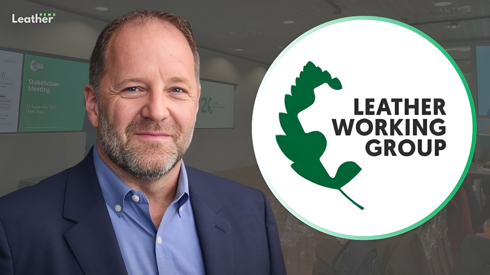 Leather Working Group Welcomes David Wright as New Chair